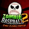 Zombie Baseball 2: Chain Combo Factor (8.43 Mio)