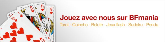 Tarot - Coinche - Belote - Jeux flash - Sudoku - Pendu :: Decouvrez BFmania (BF mania)